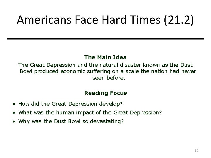 Americans Face Hard Times (21. 2) The Main Idea The Great Depression and the