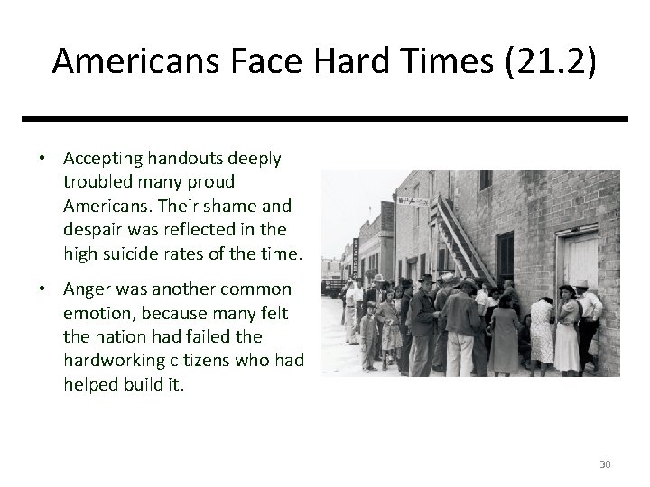 Americans Face Hard Times (21. 2) • Accepting handouts deeply troubled many proud Americans.