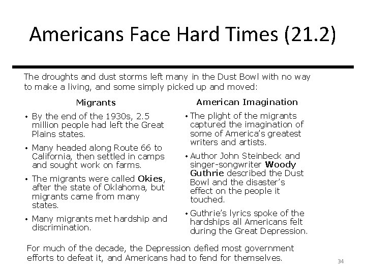 Americans Face Hard Times (21. 2) The droughts and dust storms left many in