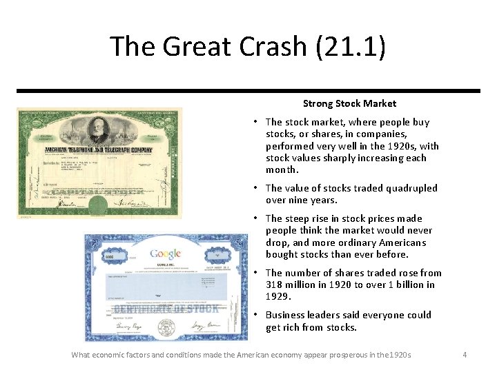 The Great Crash (21. 1) Strong Stock Market • The stock market, where people