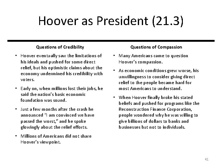 Hoover as President (21. 3) Questions of Credibility • Hoover eventually saw the limitations