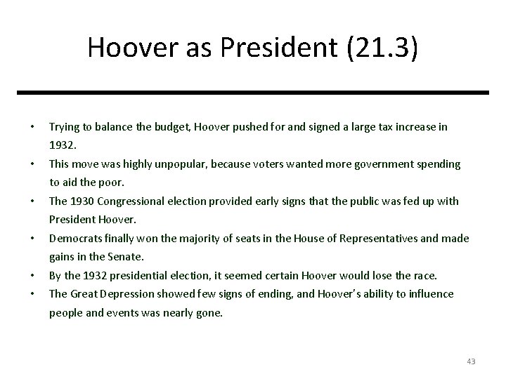 Hoover as President (21. 3) • Trying to balance the budget, Hoover pushed for