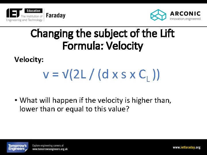 Changing the subject of the Lift Formula: Velocity: v = √(2 L / (d