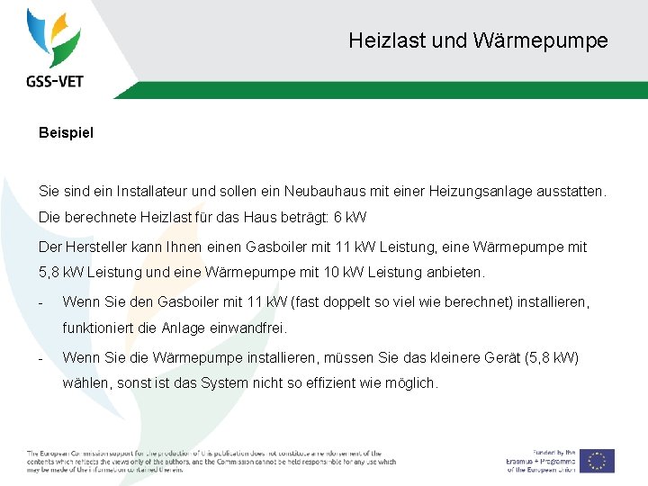 Heizlast und Wärmepumpe Beispiel Sie sind ein Installateur und sollen ein Neubauhaus mit einer