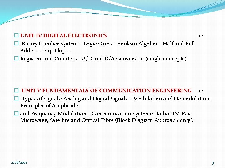 � UNIT IV DIGITAL ELECTRONICS 12 � Binary Number System – Logic Gates –