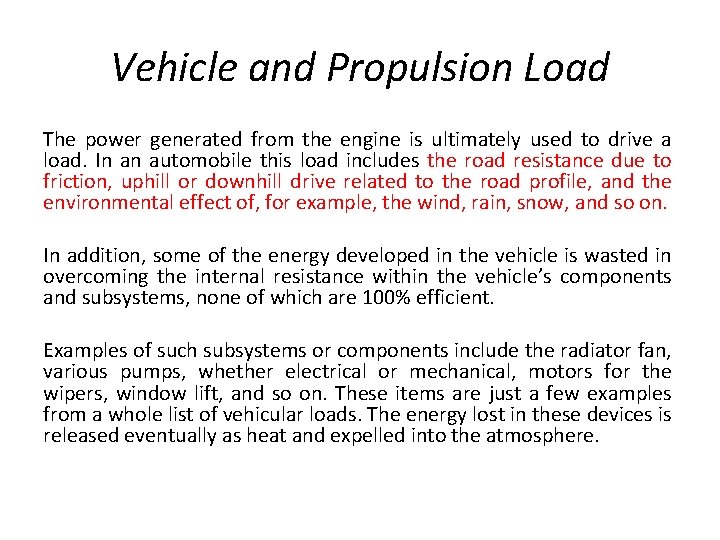 Vehicle and Propulsion Load The power generated from the engine is ultimately used to