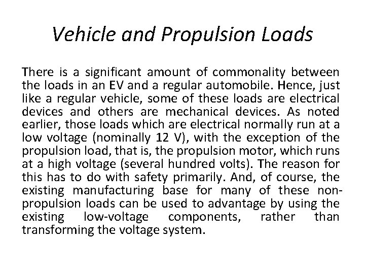 Vehicle and Propulsion Loads There is a significant amount of commonality between the loads