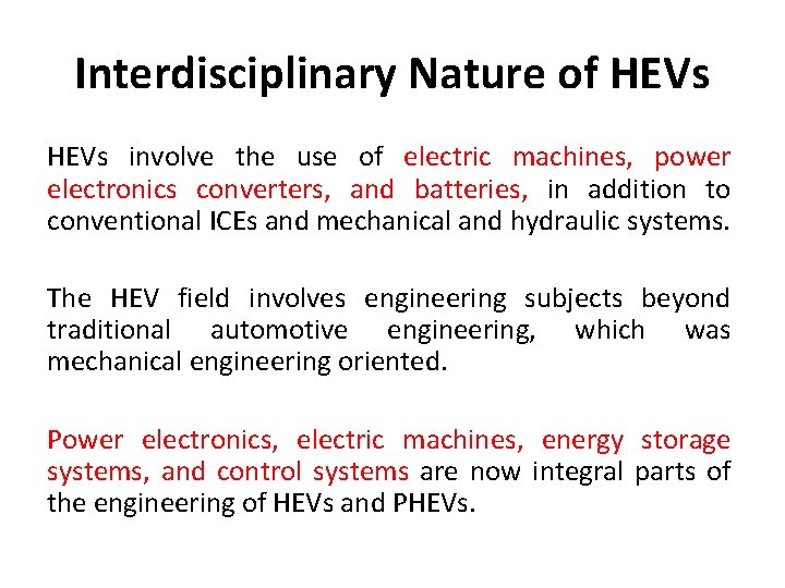 Interdisciplinary Nature of HEVs involve the use of electric machines, power electronics converters, and