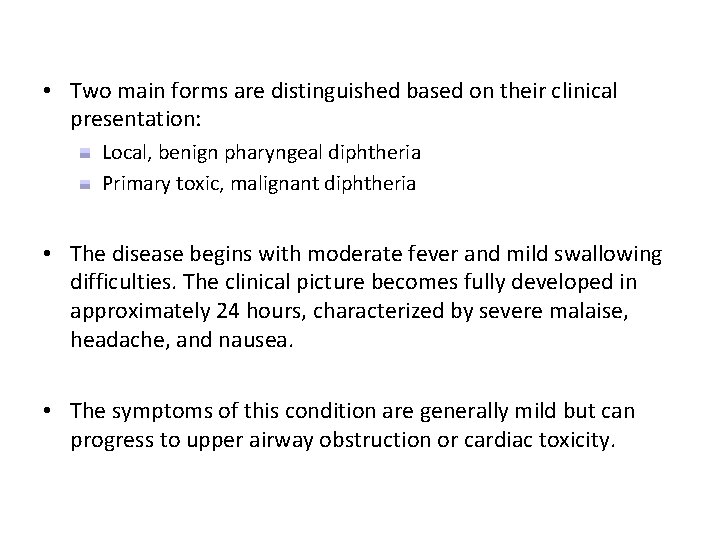  • Two main forms are distinguished based on their clinical presentation: Local, benign