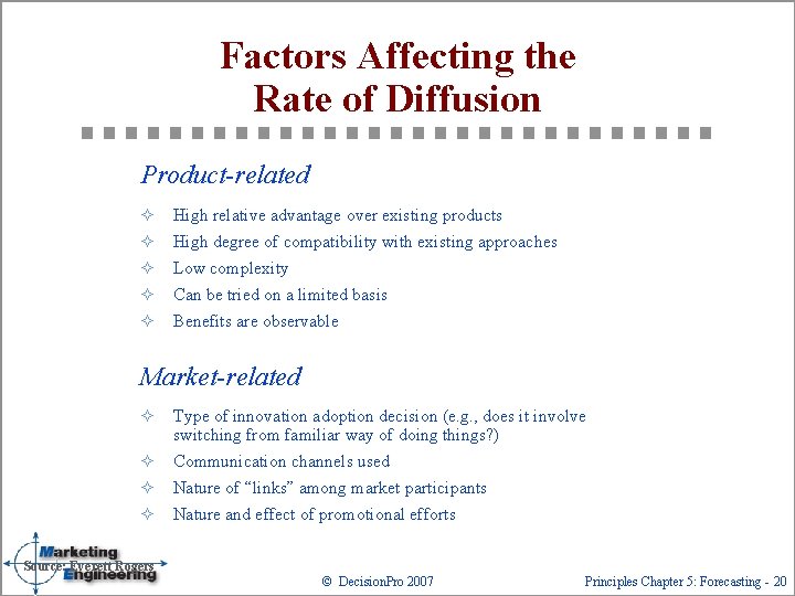 Factors Affecting the Rate of Diffusion Product-related ² High relative advantage over existing products