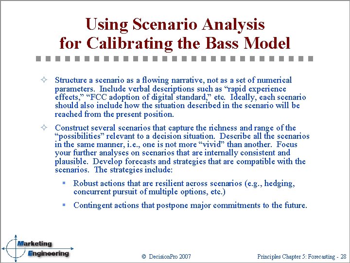 Using Scenario Analysis for Calibrating the Bass Model ² Structure a scenario as a