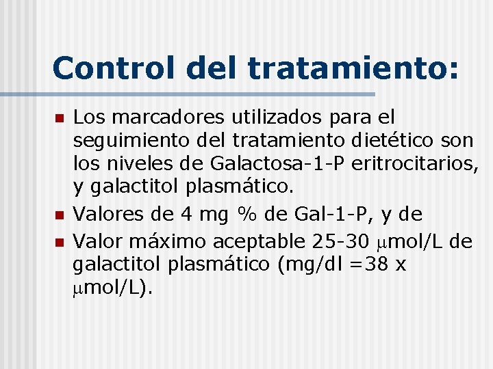 Control del tratamiento: n n n Los marcadores utilizados para el seguimiento del tratamiento