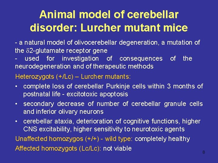 Animal model of cerebellar disorder: Lurcher mutant mice - a natural model of olivocerebellar