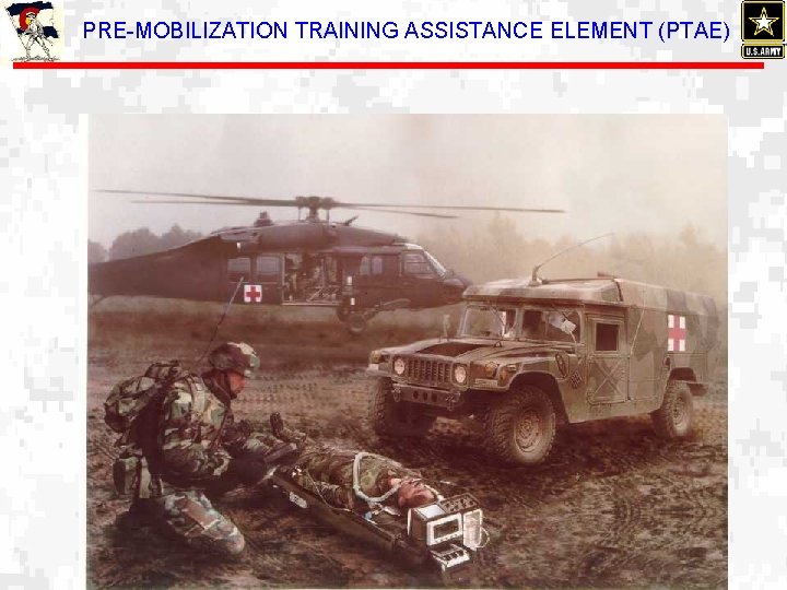 PRE-MOBILIZATION TRAINING ASSISTANCE ELEMENT (PTAE) 