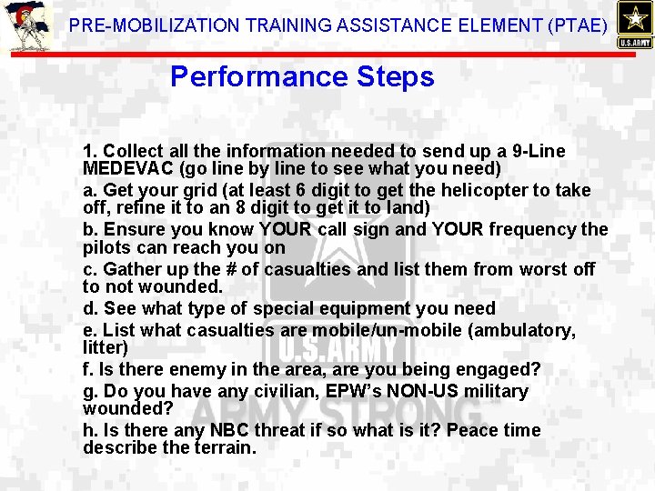 PRE-MOBILIZATION TRAINING ASSISTANCE ELEMENT (PTAE) Performance Steps 1. Collect all the information needed to