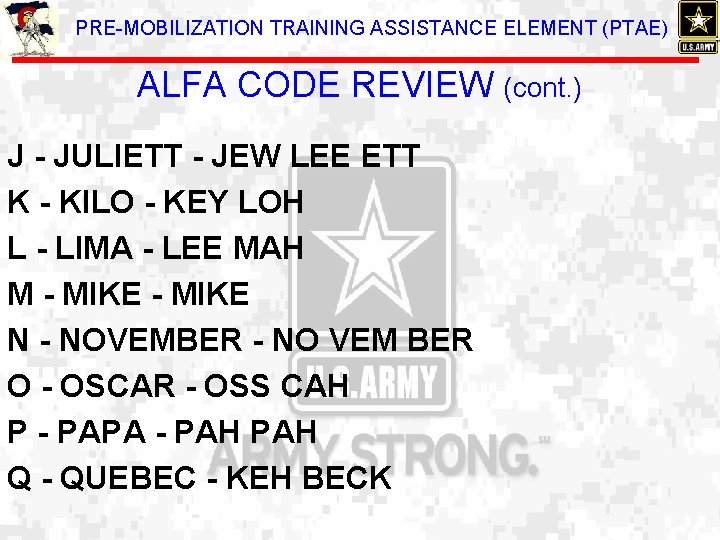 PRE-MOBILIZATION TRAINING ASSISTANCE ELEMENT (PTAE) ALFA CODE REVIEW (cont. ) J - JULIETT -