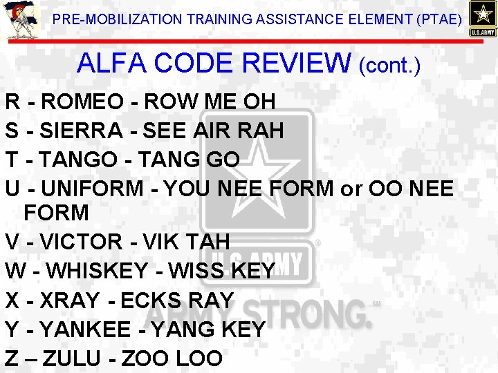 PRE-MOBILIZATION TRAINING ASSISTANCE ELEMENT (PTAE) ALFA CODE REVIEW (cont. ) R - ROMEO -