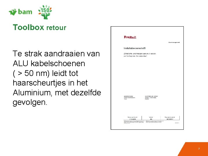 Toolbox retour Te strak aandraaien van ALU kabelschoenen ( > 50 nm) leidt tot