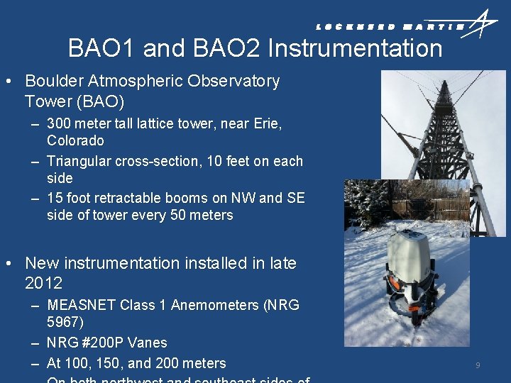 BAO 1 and BAO 2 Instrumentation • Boulder Atmospheric Observatory Tower (BAO) – 300