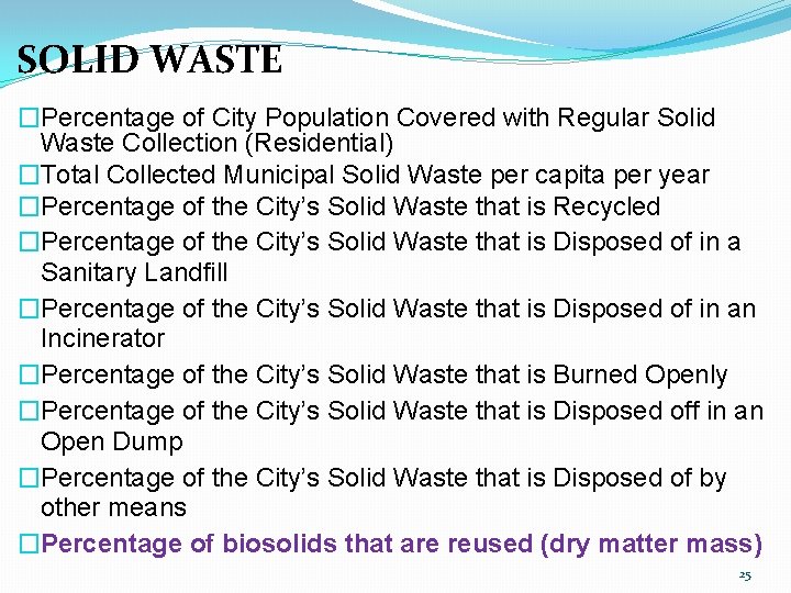 SOLID WASTE �Percentage of City Population Covered with Regular Solid Waste Collection (Residential) �Total