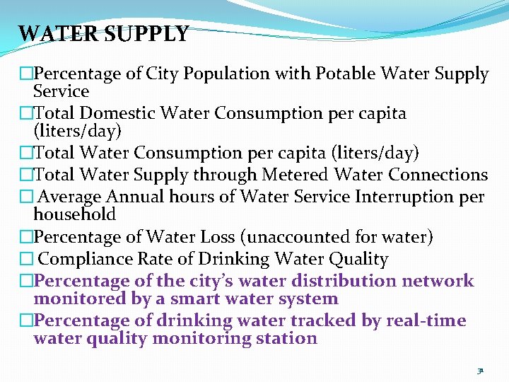 WATER SUPPLY �Percentage of City Population with Potable Water Supply Service �Total Domestic Water