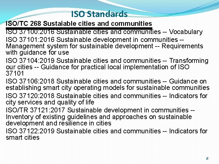 ISO Standards ISO/TC 268 Sustaiable cities and communities ISO 37100: 2016 Sustainable cities and