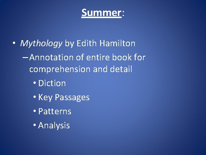 Summer: • Mythology by Edith Hamilton – Annotation of entire book for comprehension and