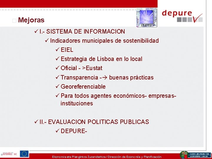 Mejoras ü I. - SISTEMA DE INFORMACION ü Indicadores municipales de sostenibilidad ü EIEL