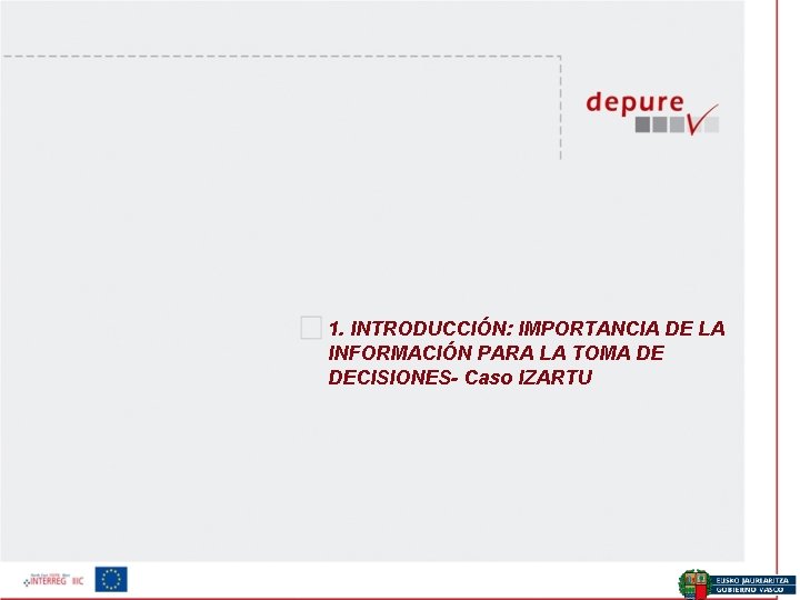 1. INTRODUCCIÓN: IMPORTANCIA DE LA INFORMACIÓN PARA LA TOMA DE DECISIONES- Caso IZARTU Ekonomia