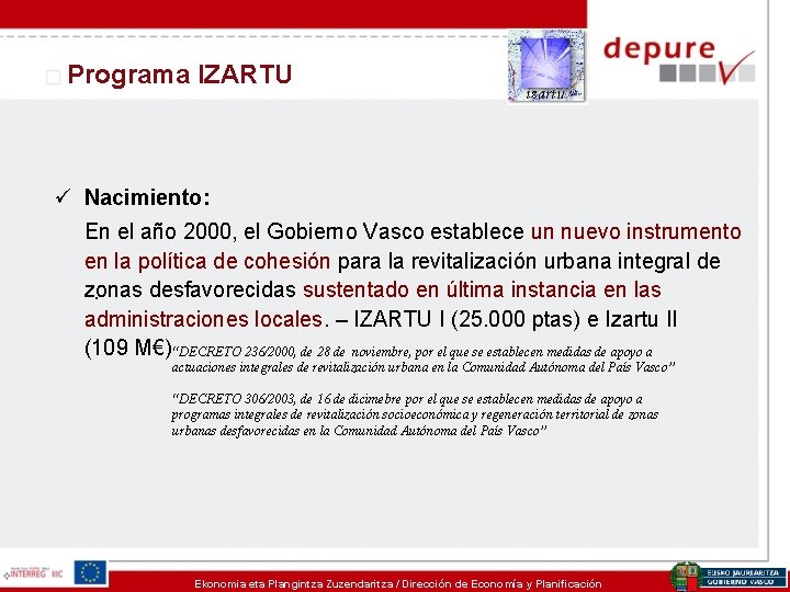 Programa IZARTU ü Nacimiento: En el año 2000, el Gobierno Vasco establece un nuevo