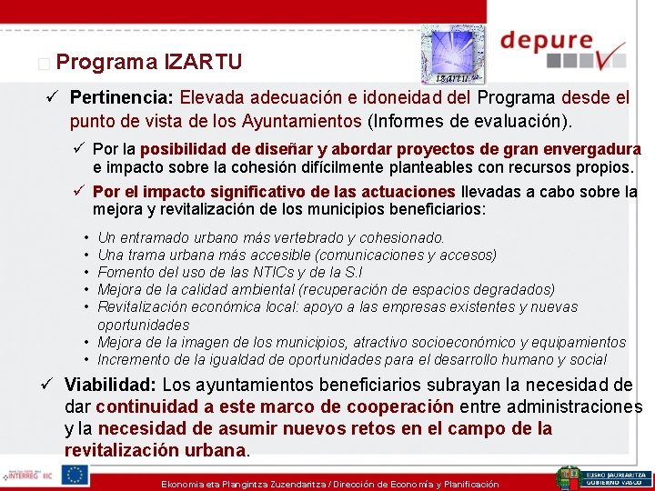 Programa IZARTU ü Pertinencia: Elevada adecuación e idoneidad del Programa desde el punto de