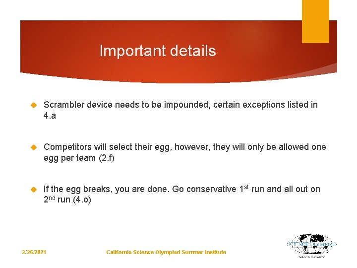 Important details Scrambler device needs to be impounded, certain exceptions listed in 4. a