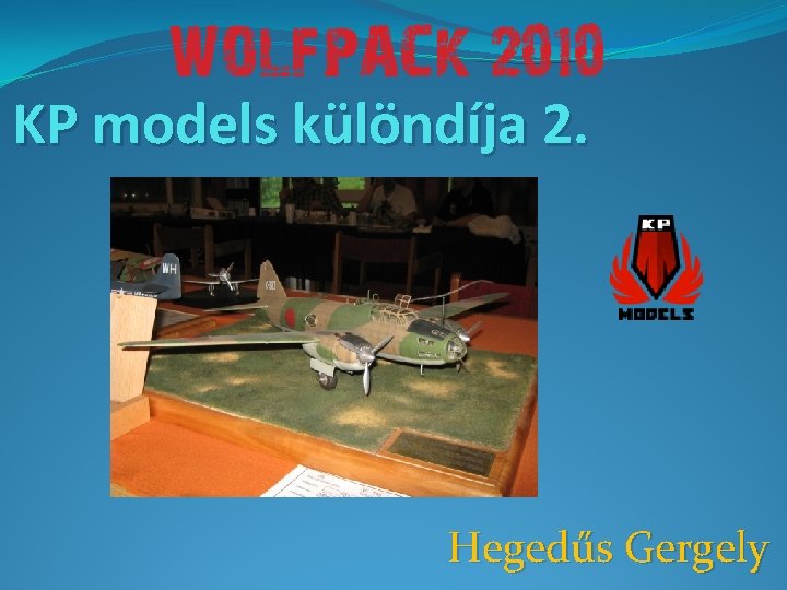 KP models különdíja 2. Hegedűs Gergely 