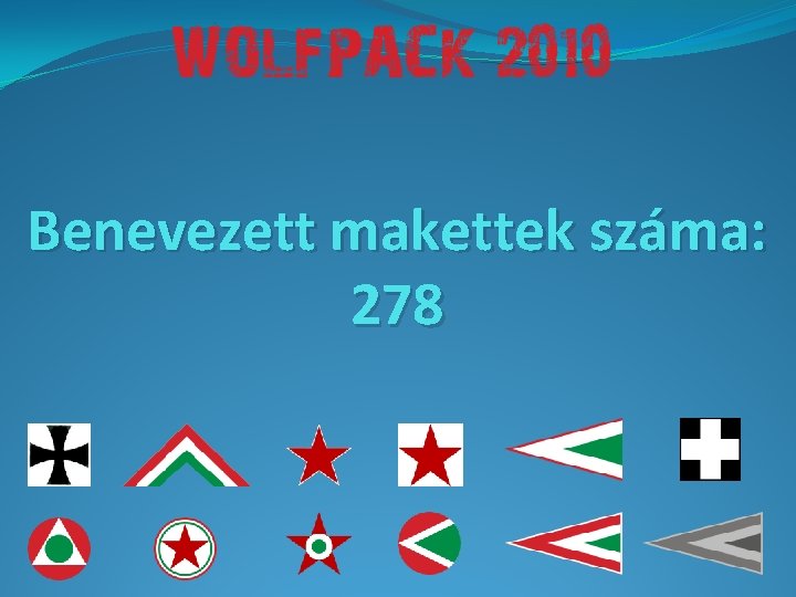 Benevezett makettek száma: 278 