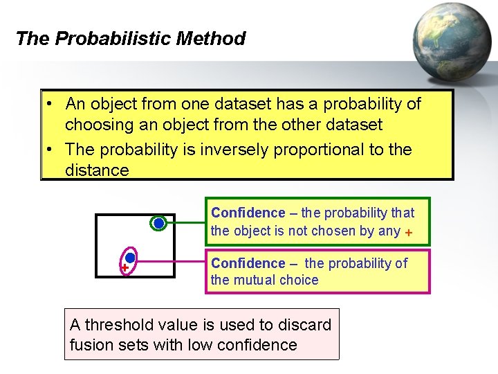 The Probabilistic Method • An object from one dataset has a probability of choosing The Probabilistic Method • An object from one dataset has a probability of choosing