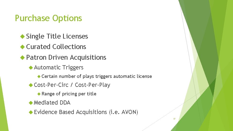 Purchase Options Single Title Licenses Curated Patron Collections Driven Acquisitions Automatic Certain Triggers number