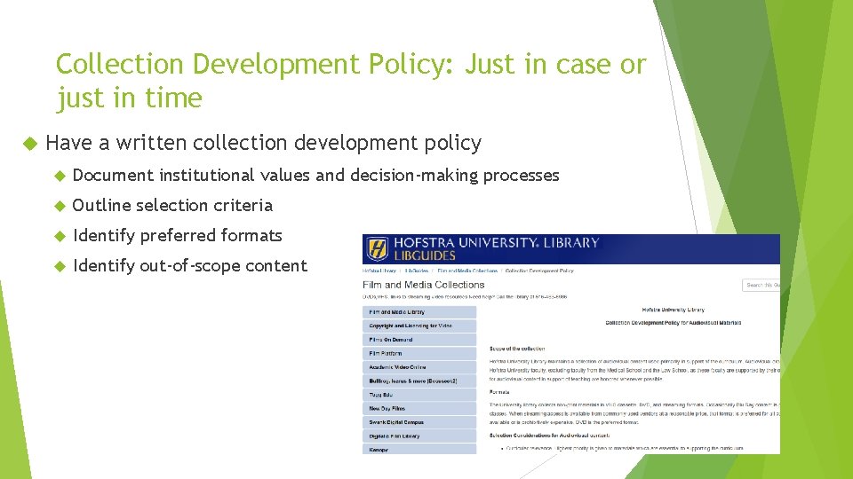 Collection Development Policy: Just in case or just in time Have a written collection