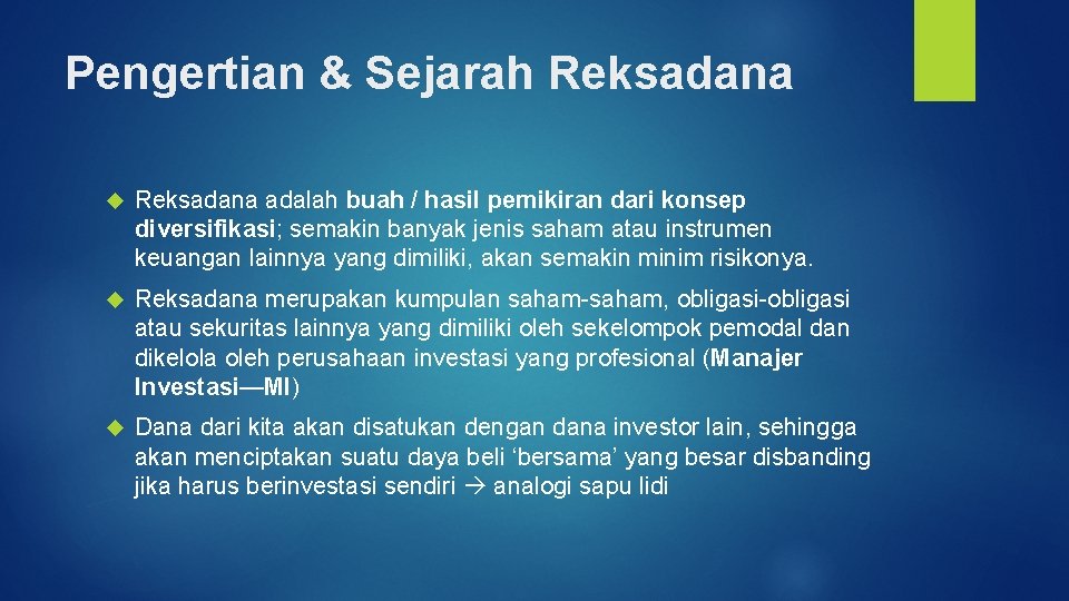 Pengertian & Sejarah Reksadana adalah buah / hasil pemikiran dari konsep diversifikasi; semakin banyak