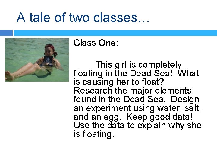 A tale of two classes… Class One: This girl is completely floating in the