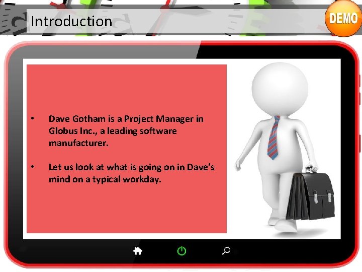Introduction • Dave Gotham is a Project Manager in Globus Inc. , a leading Introduction • Dave Gotham is a Project Manager in Globus Inc. , a leading