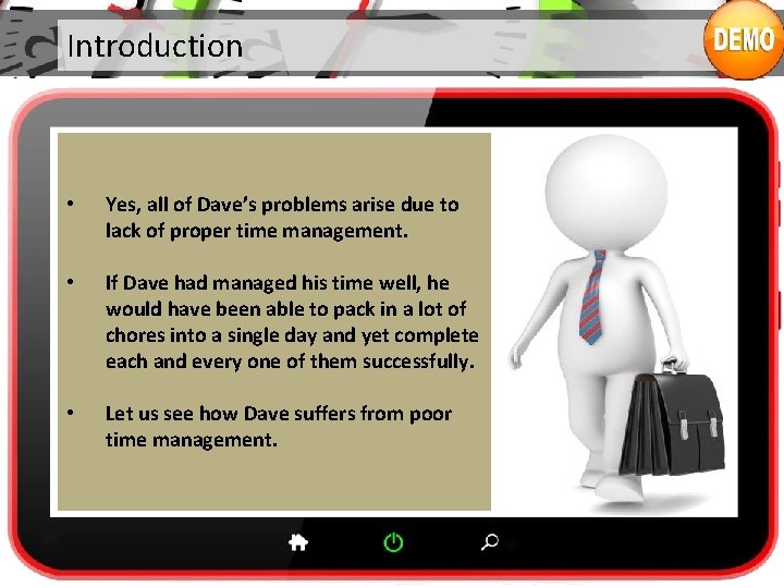 Introduction • Yes, all of Dave’s problems arise due to lack of proper time