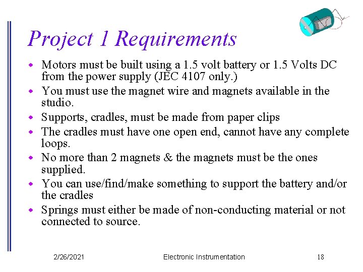 Project 1 Requirements w w w w Motors must be built using a 1.