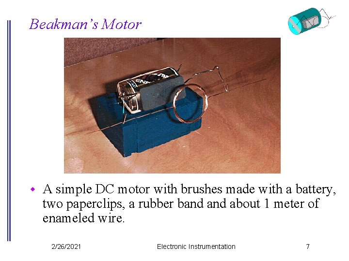 Beakman’s Motor w A simple DC motor with brushes made with a battery, two