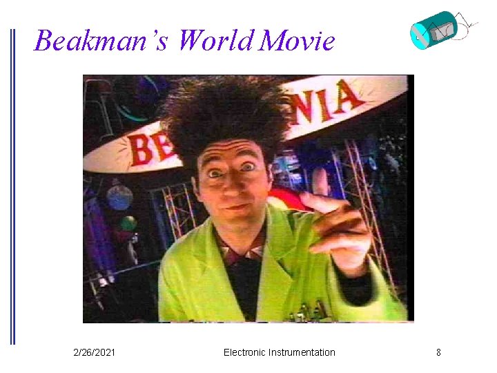 Beakman’s World Movie 2/26/2021 Electronic Instrumentation 8 