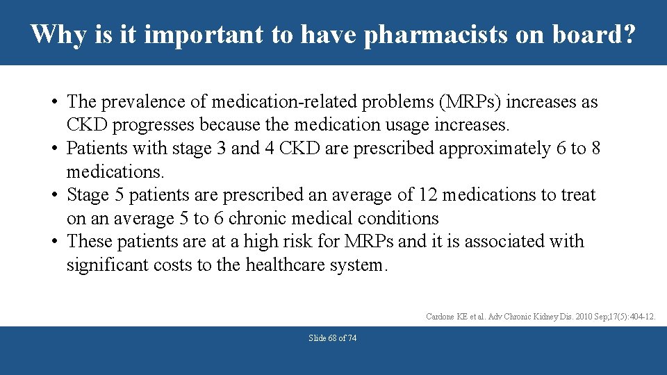 Why is it important to have pharmacists on board? • The prevalence of medication-related