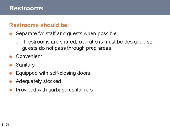 Restrooms should be: l Separate for staff and guests when possible o 11 -20 Restrooms should be: l Separate for staff and guests when possible o 11 -20