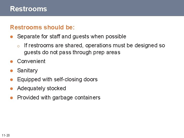 Restrooms should be: l Separate for staff and guests when possible o 11 -20