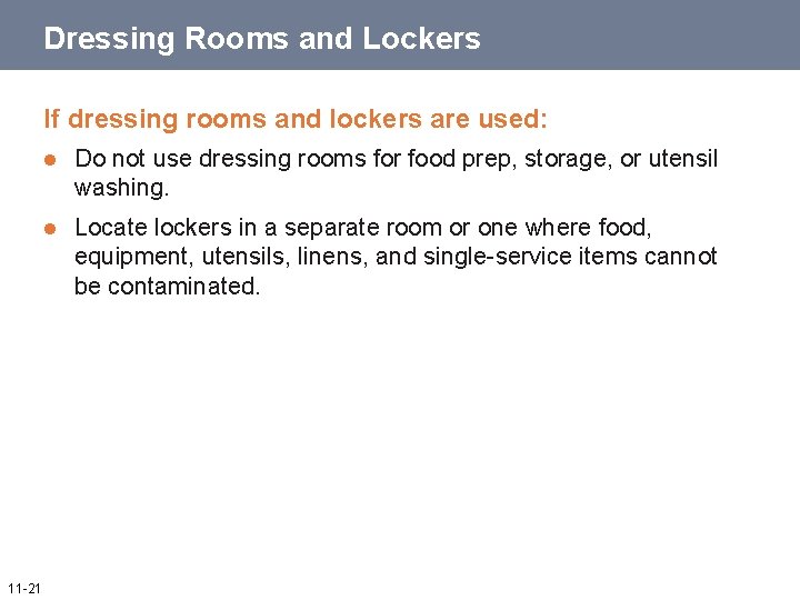 Dressing Rooms and Lockers If dressing rooms and lockers are used: 11 -21 l