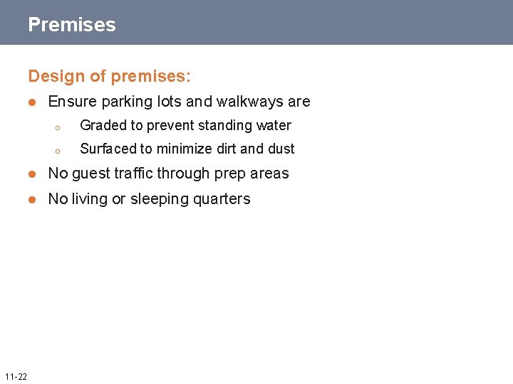 Premises Design of premises: l 11 -22 Ensure parking lots and walkways are o