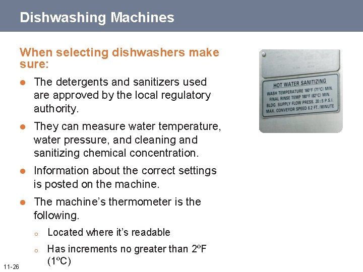 Dishwashing Machines When selecting dishwashers make sure: 11 -26 l The detergents and sanitizers